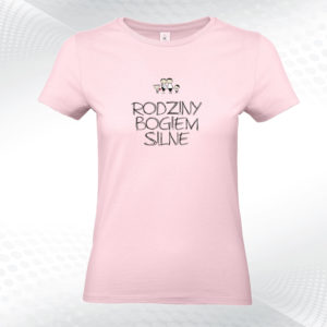 różowa koszulka damska rodziny bogiem silne