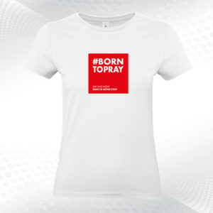 damski thsirt z motywem born to pray